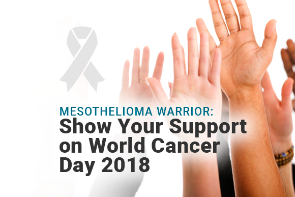 Mesothelioma Warrior Show Your Support On World Cancer Day 2018